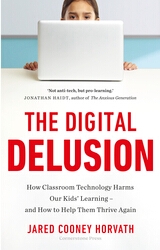 Book cover of The Digital Delusion by Jared Cooney Horvath