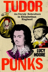 Book cover of Tudor Punks by Lucy Moore