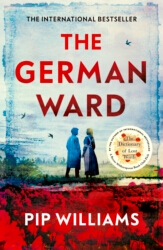 Book cover of The German Ward by Pip Williams