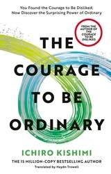 Book cover of The Courage to be Ordinary by Ichiro Kishimi