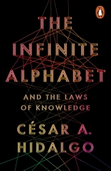 Book cover of The Infinite Alphabet by César A. Hidalgo