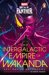 Book cover of Marvel: Black Panther: The Intergalactic Empire of Wakanda by Suyi Davies Okungbowa