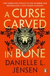 Book cover of A Curse Carved in Bone by Danielle L. Jensen