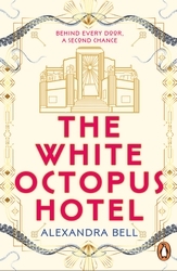 Book cover of The White Octopus Hotel by Alexandra Bell