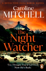 Book cover of The Night Watcher by Caroline Mitchell