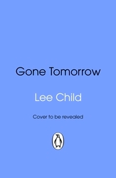 Book cover of Gone Tomorrow by Lee Child