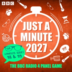 Book cover of Just a Minute 2027: The Complete Series 98 & 99 by BBC Radio Comedy