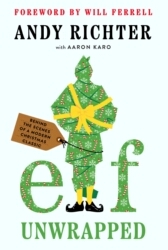 Book cover of Elf Unwrapped by Andy Richter