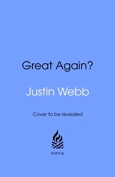 Book cover of Great Again? by Justin Webb