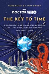 Book cover of Doctor Who: The Key to Time by James Goss