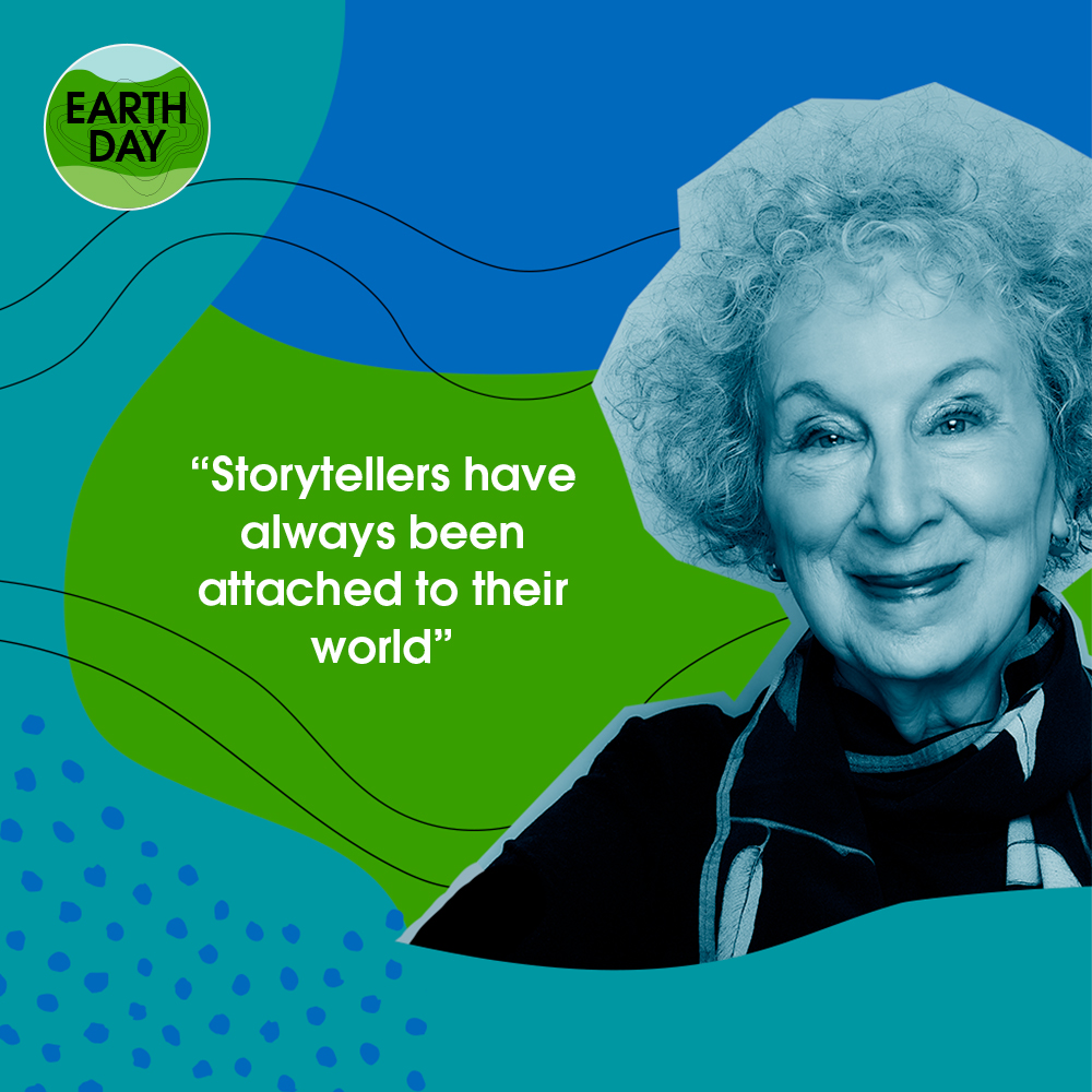 A blue-and-black portrait of Margaret Atwood against a background of green and blue shapes with the quote 'Storytellers have always been attached to their world'