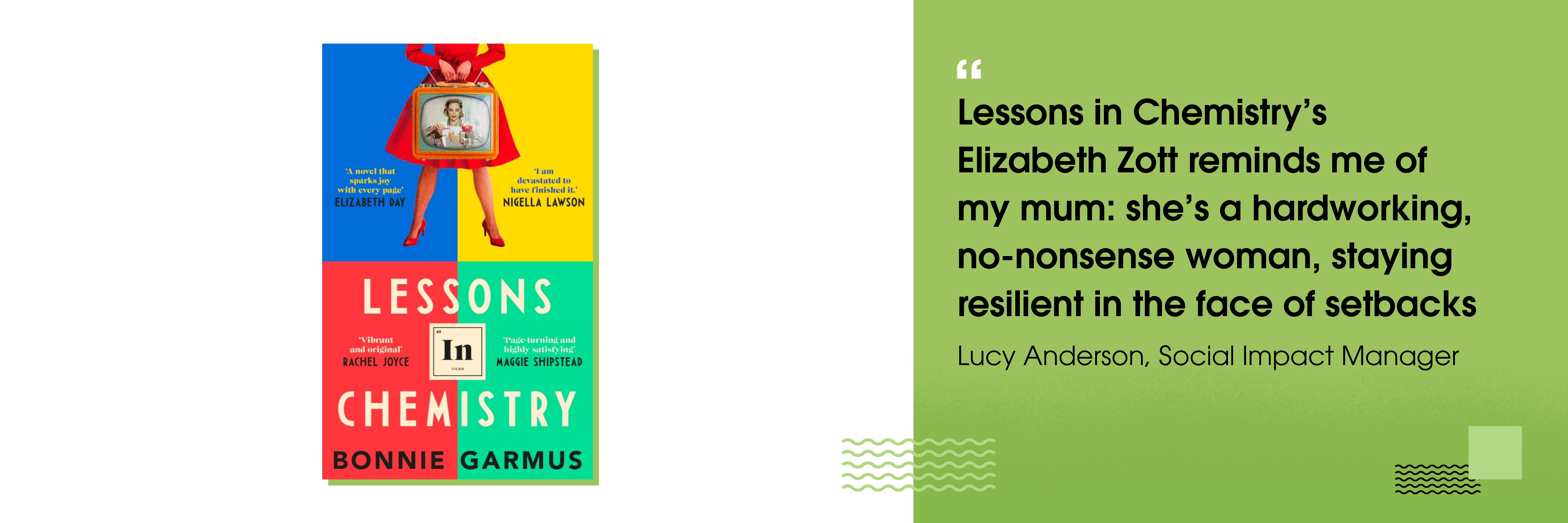 A pictorial quote about Bonnie Garmus's book Lessons in Chemistry, on a green background next to the book's cover