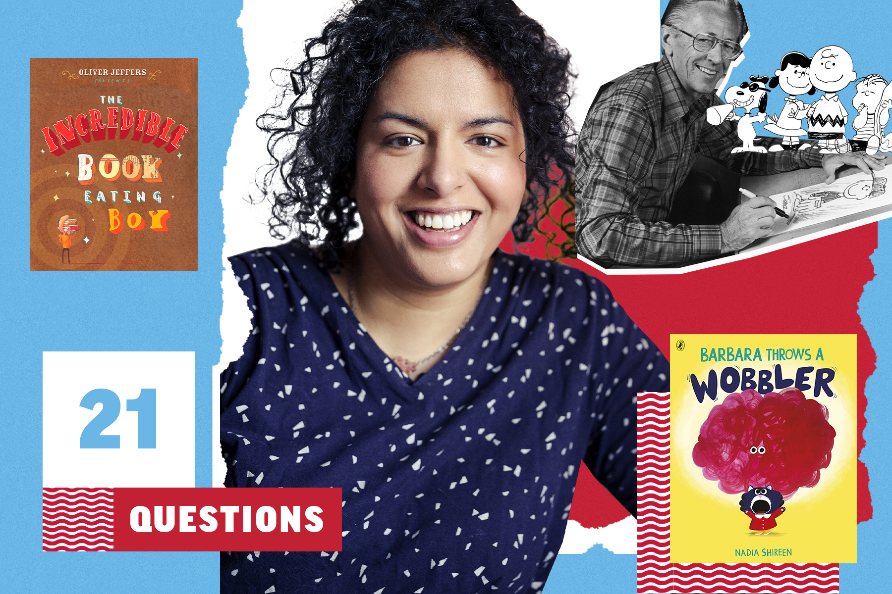 A photo of author and illustrator Nadia Shireen on a blue, red and white background, alongside a picture of Charles Schulz and his Peanut creations as well as Nadia's book Barbara Throws a Wobbler and The Incredible Book Eating Boy by Oliver Jeffers