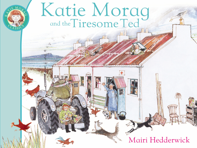 Katie Morag And The Tiresome Ted