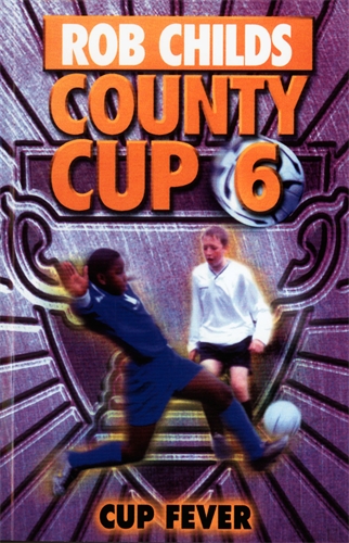 County Cup (6): Cup Fever