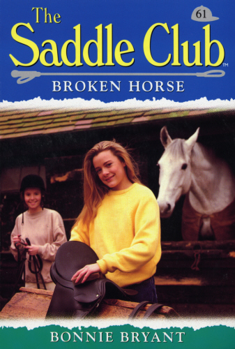 Saddle Club 61: Broken Horse