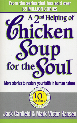 A Second Helping Of Chicken Soup For The Soul