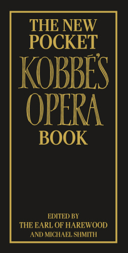 The New Pocket Kobbé's Opera Book