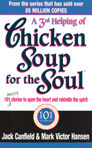 A Third Serving Of Chicken Soup For The Soul