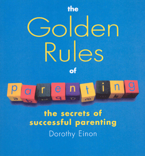 The Golden Rules Of Parenting