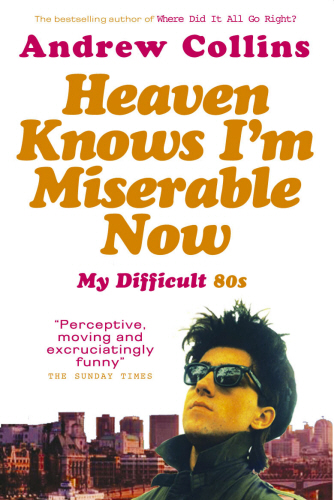 Heaven Knows I'm Miserable Now