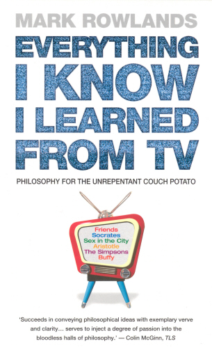 Everything I Know I Learned From TV