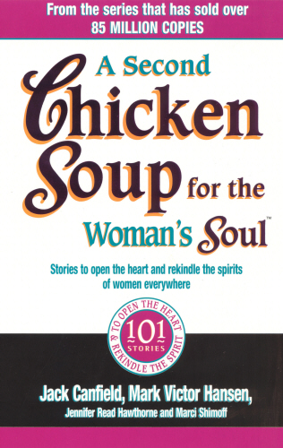 A Second Chicken Soup For The Woman's Soul