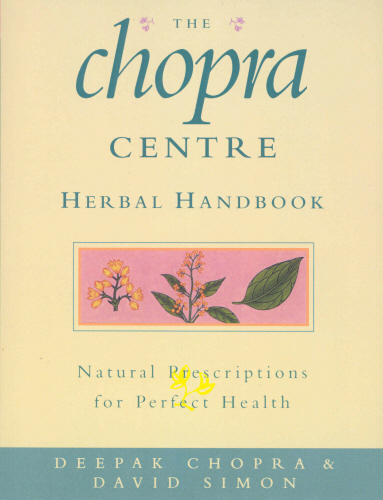 The Chopra Centre Herbal Handbook