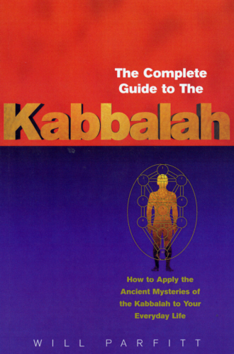 The Complete Guide To The Kabbalah