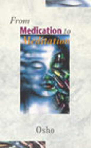 From Medication To Meditation