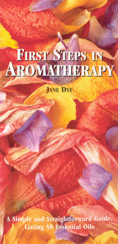 First Steps In Aromatherapy