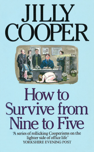 How To Survive From Nine To Five