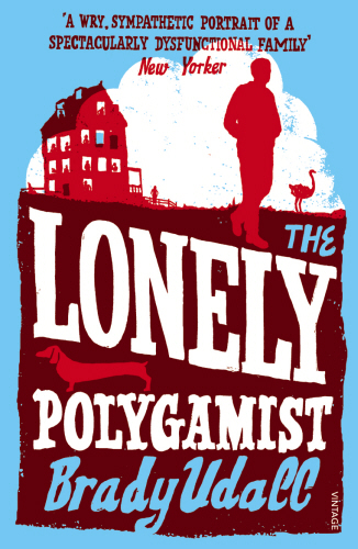 The Lonely Polygamist By Brady Udall