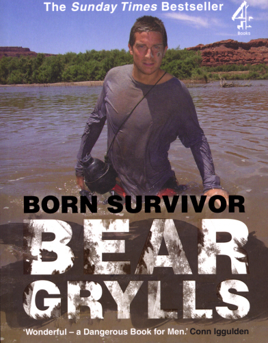 Born Survivor: Bear Grylls