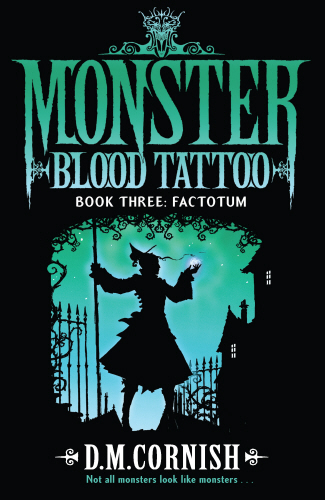 Monster Blood Tattoo: Factotum