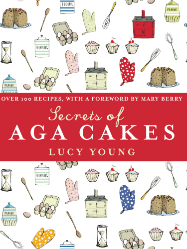 The Secrets of Aga Cakes