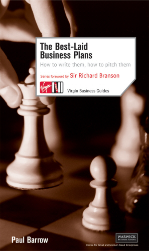 The Best Laid Business Plans: How to Write Them, How to Pitch Them