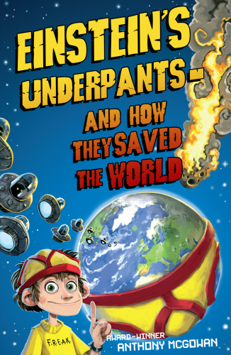 Einstein's Underpants - And How They Saved the World