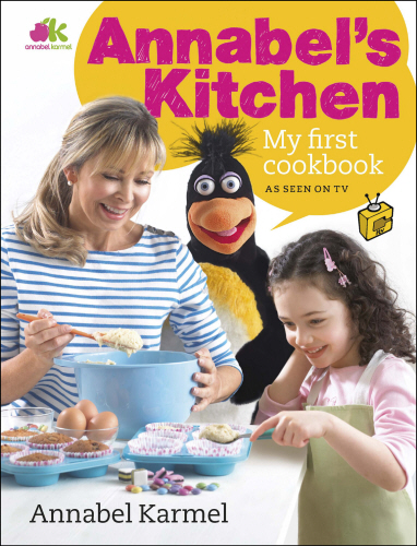 Annabel's Kitchen: My First Cookbook