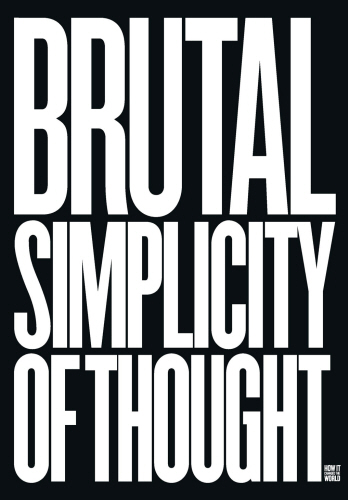 Brutal Simplicity of Thought