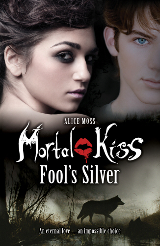 Mortal Kiss: Fool's Silver