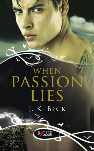 When Passion Lies: A Rouge Paranormal Romance