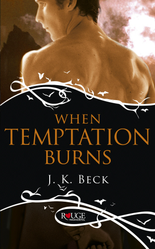 When Temptation Burns: A Rouge Paranormal Romance