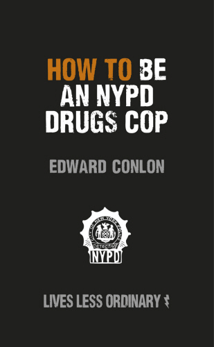 How to Be an NYPD Drugs Cop