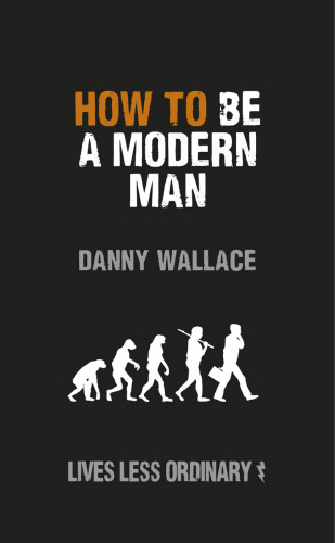 How to Be a Modern Man