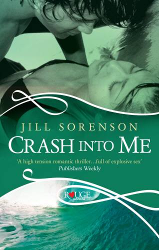 Crash into Me: A Rouge Romantic Suspense