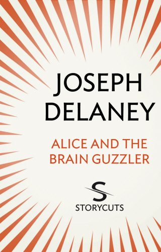 Alice and the Brain Guzzler (Storycuts)