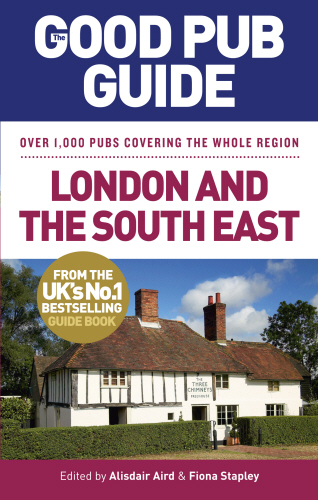 The Good Pub Guide: London and the South East