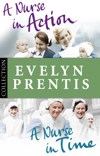 Evelyn Prentis Bundle: A Nurse in Time/A Nurse in Action