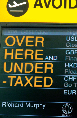 Over Here and Undertaxed: Multinationals, Tax Avoidance and You